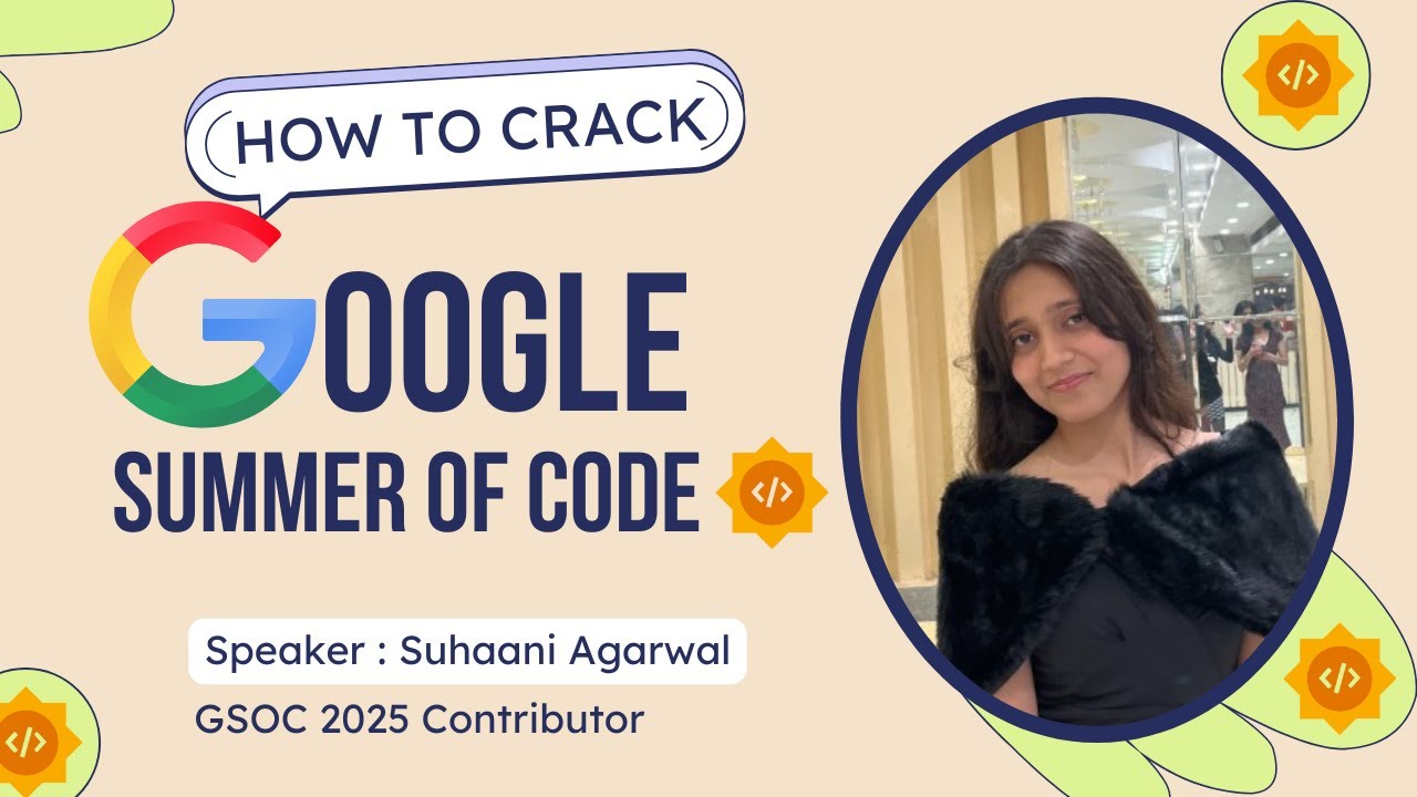 How to Crack GSOC 2026 with Suhaani Agarwal | GSOC 2025 Contributor