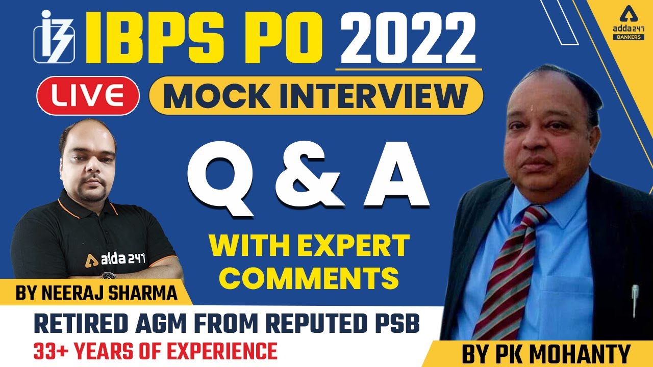 IBPS SO Live Interview Q& A With Expert Comments Faculty: PK Mohanty, Neeraj Sir