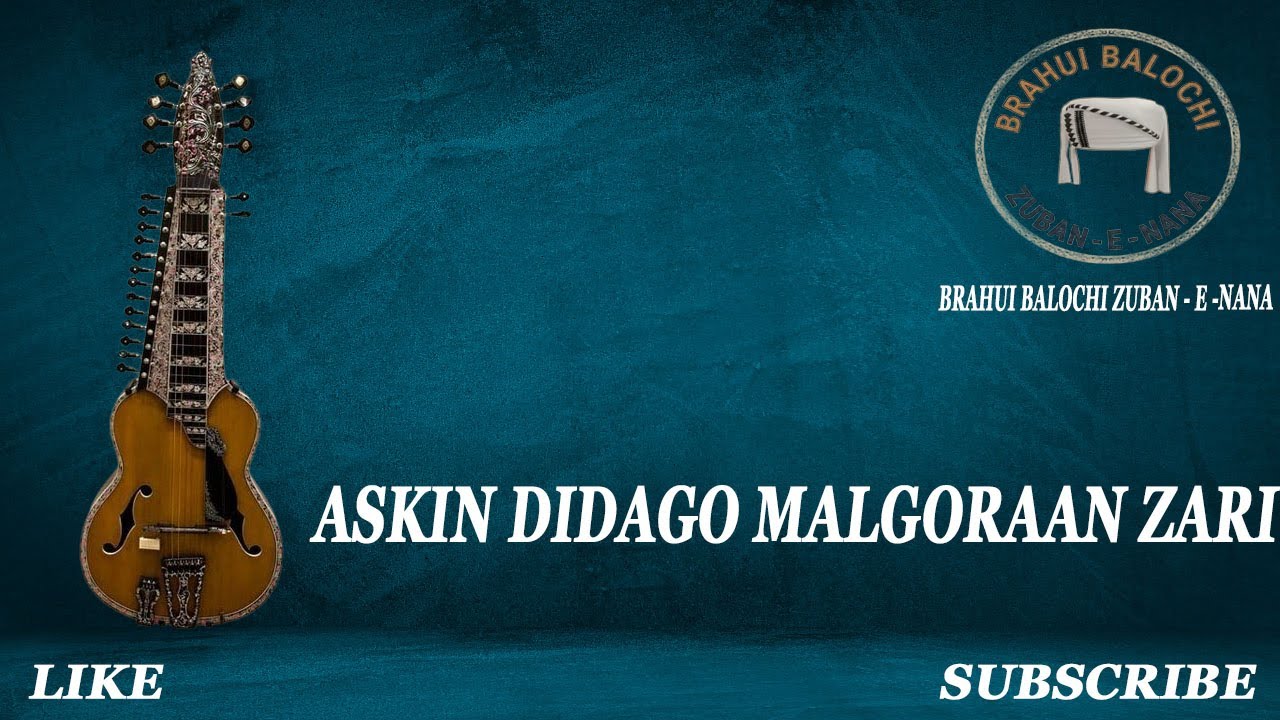 Aski Deedag o Malgoor | Ustad Aziz Baloch |balochi New Song |Brahui Balochi ZUBAN - E -Nana