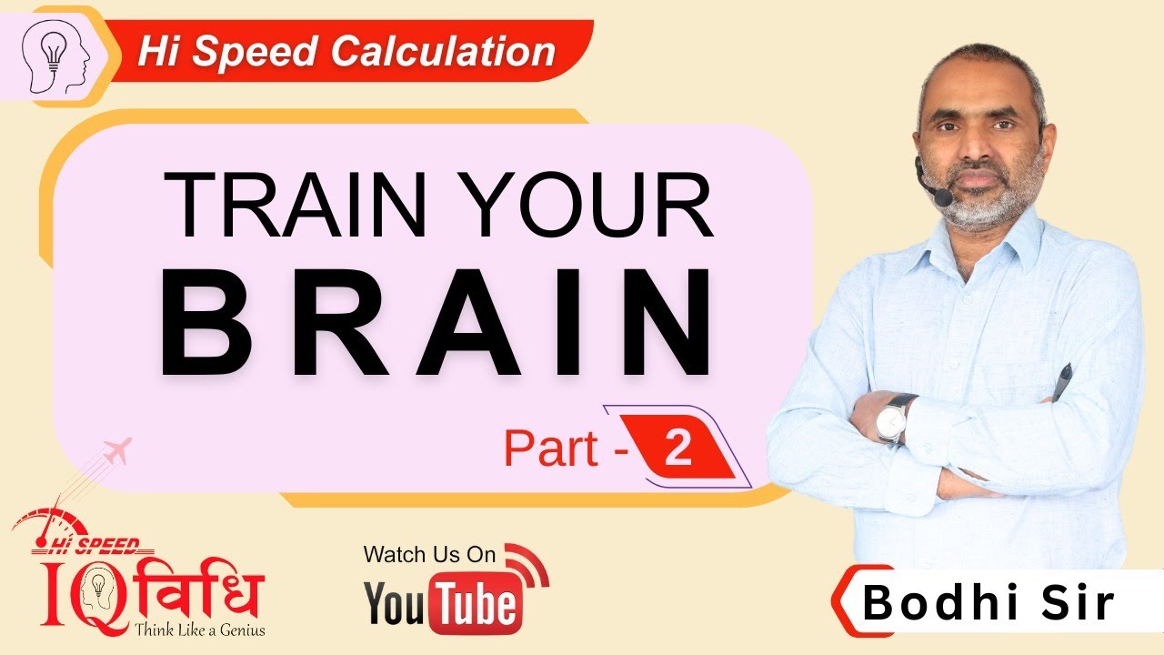 Hi Speed Calculation - TRAIN YOUR BRAIN - Part - 2 By Bodhi Sir