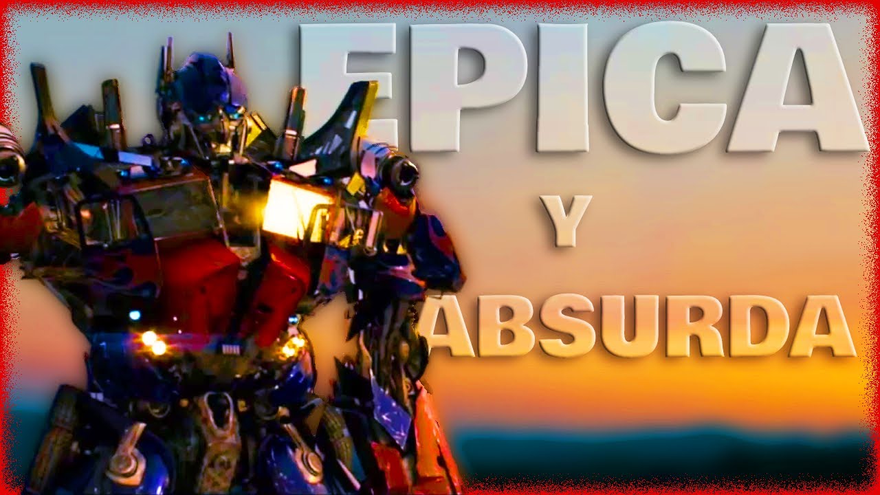 TRANSFORMERS 1 | EPICAMENTE ABSURDA | RESUMEN - RESE&Ntilde;A