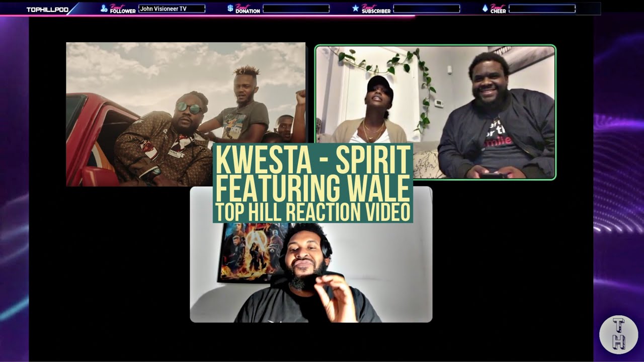 KWESTA - SPIRIT (OFFICIAL TOP HILL REACTION VIDEO) FT WALE