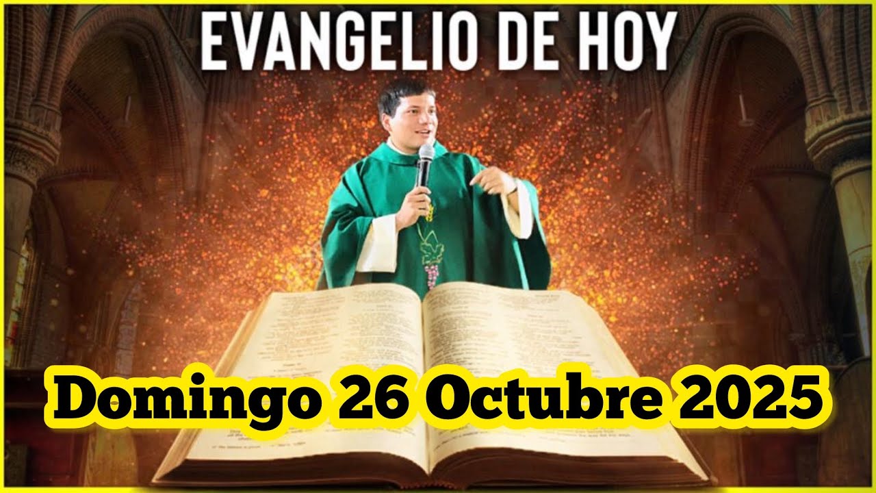 EVANGELIO DE HOY Domingo 26 Octubre 2025 con el Padre Marcos Galvis