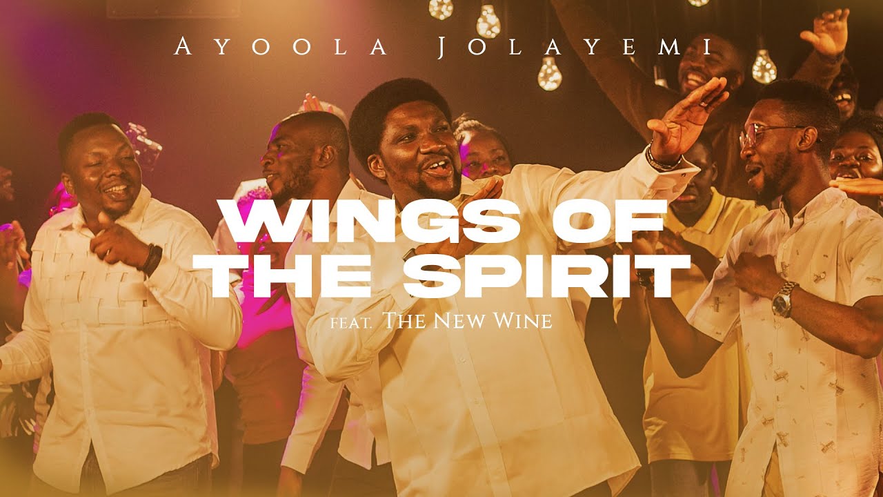 WINGS OF THE SPIRIT | AYOOLA JOLAYEMI | OFFICIAL MUSIC VIDEO