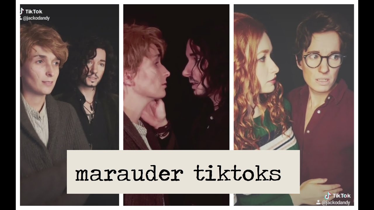 {marauders: tiktok compilation}