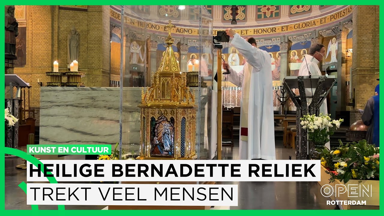 Reliek Heilige Bernadette te bewonderen in Rotterdamse Kathedraal | KUNST & CULTUUR