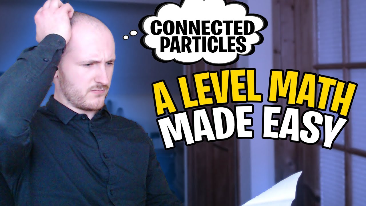A Level Maths Made Easy - Connected Particles Mechanics