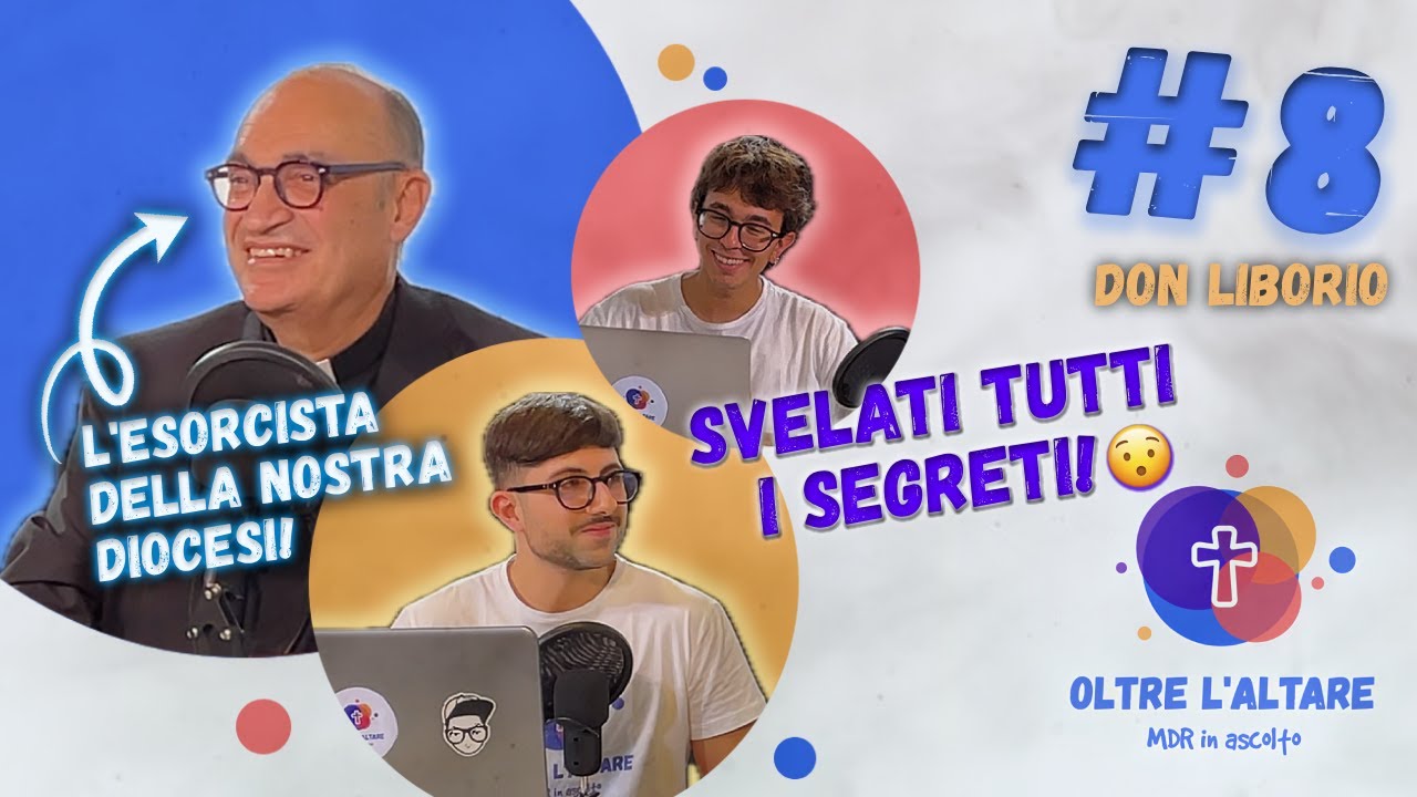#8 – Il Confine tra Bene e Male: Confessioni di un Esorcista – con don Liborio