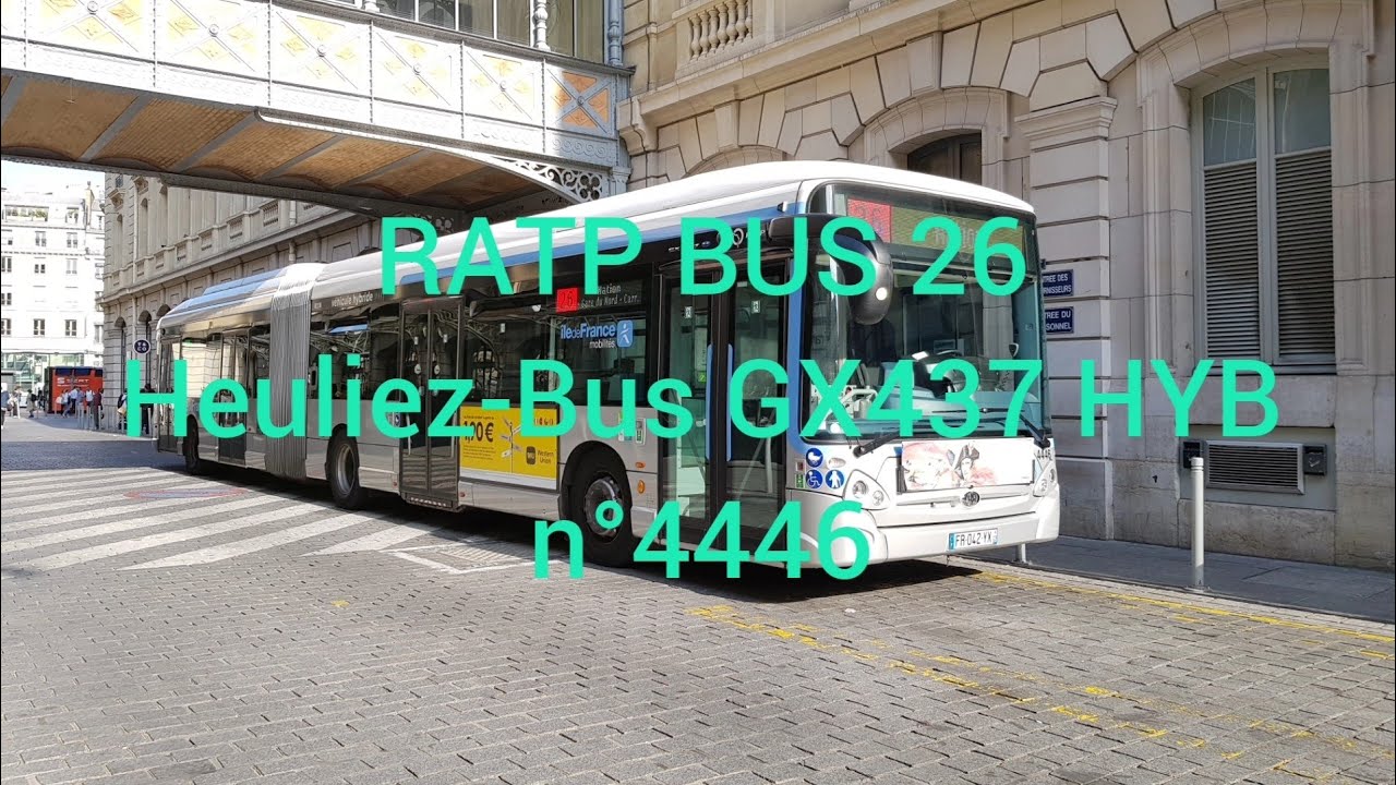 RATP: Bus 26 Heuliez-Bus GX437 HYBRIDE n°4446 [Voyage Complet] KICKDOWN