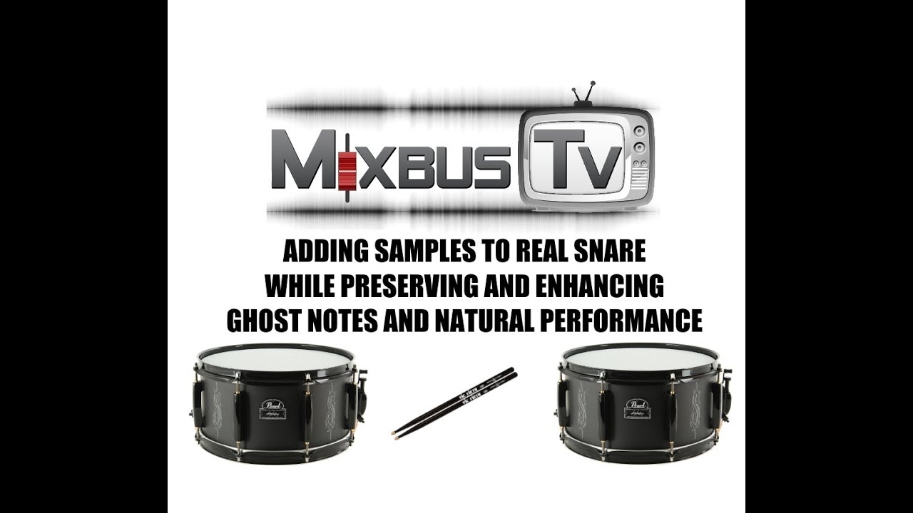 Layering Samples & Real Snare Best way to enhance ghost notes and drummer performance