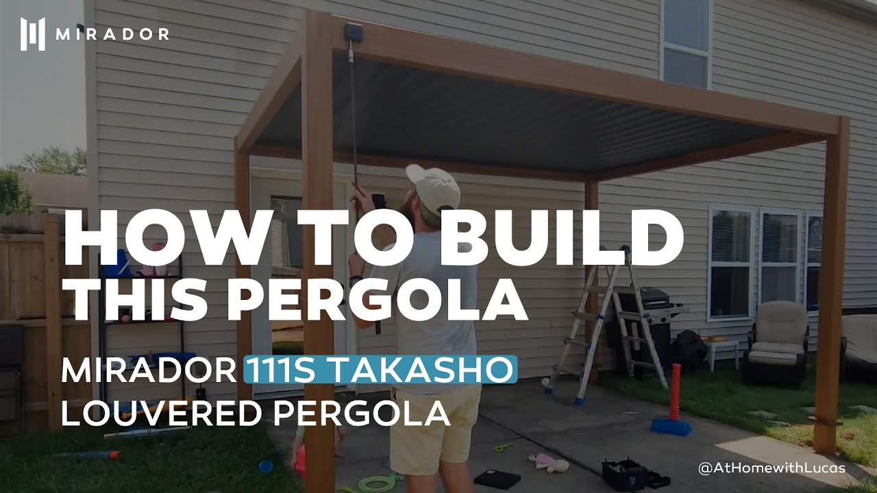 How-to-Build MIRADOR 111S Takasho Louvered Pergola Tutorial