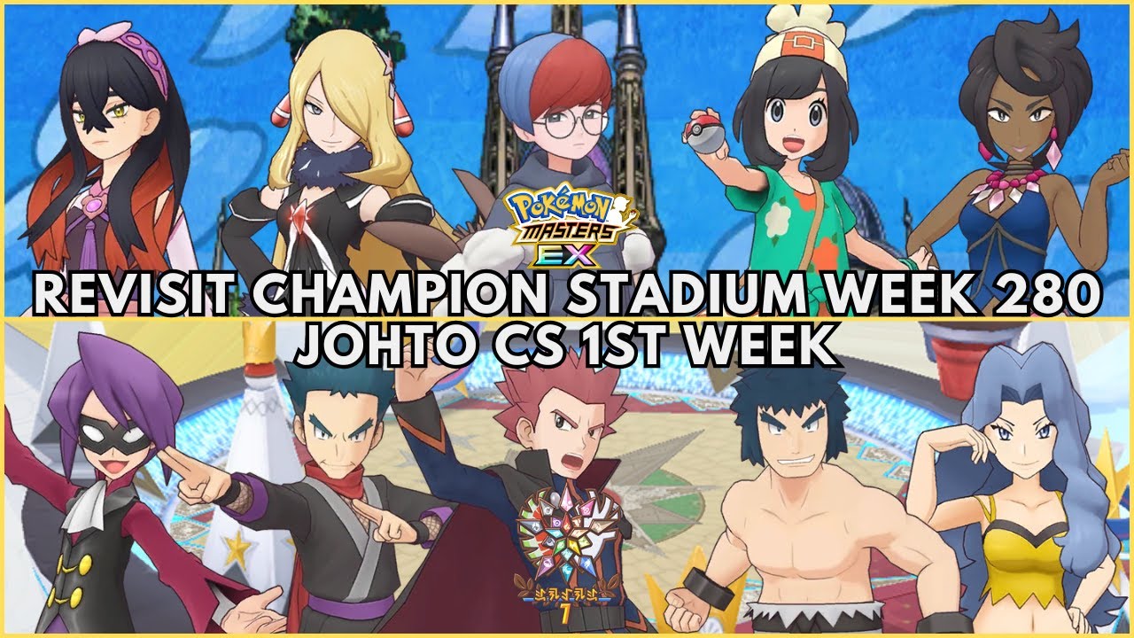 Revisit 15K Points at Challenge: Johto CS 1st Week | Champion Stadium Week 280 - Pokémon Masters EX