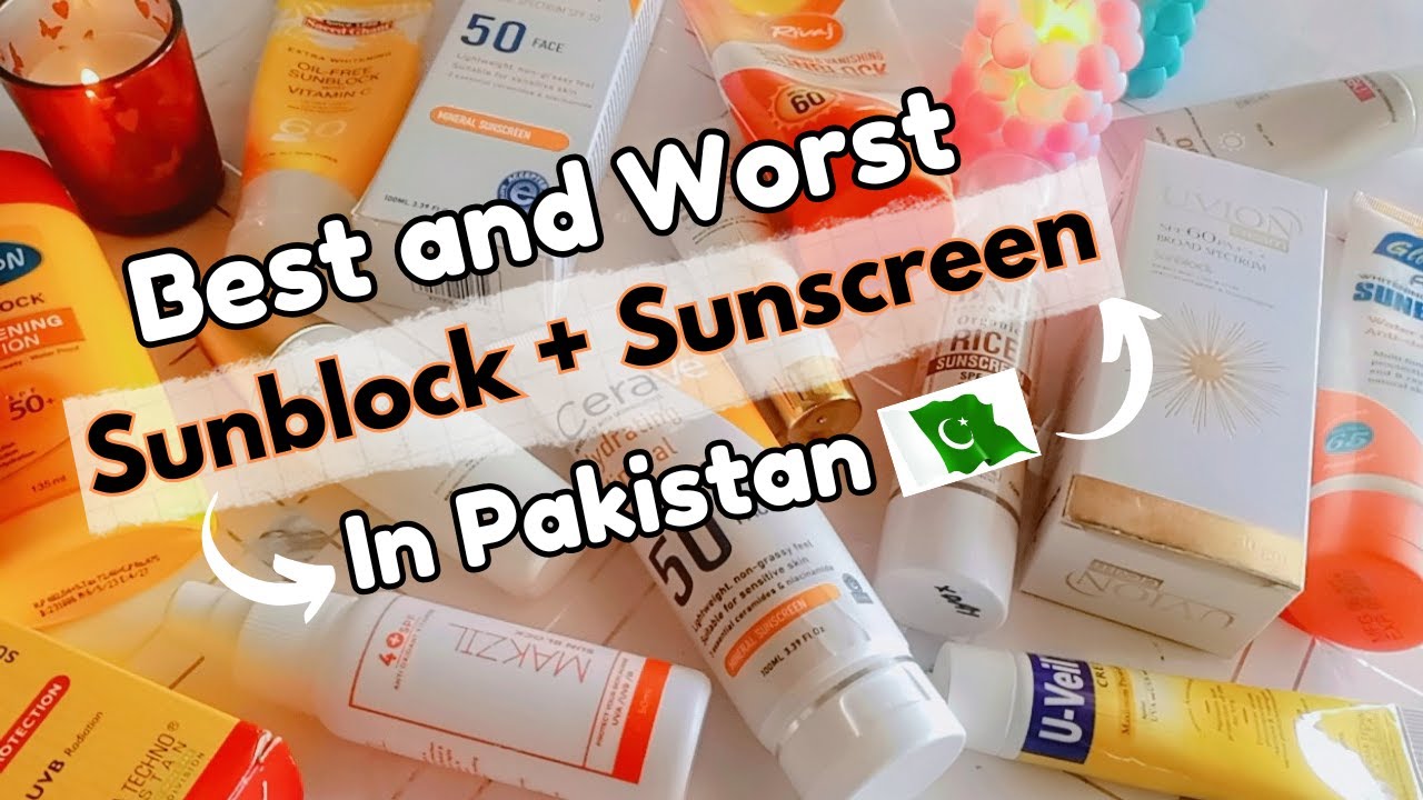 best sunblock in pakistan|difference between sunscreen and sunblock|best sunscreen|sunblock