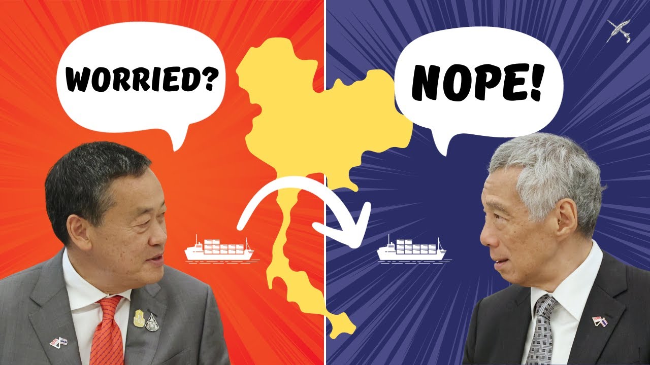 Thailand's Land Bridge and Why Singapore Is Not Too Worried About It