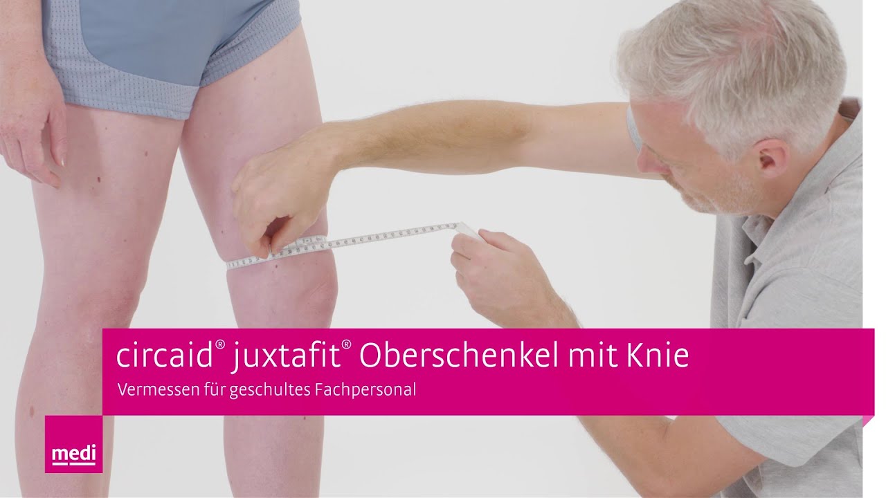 circaid® juxtafit® Oberschenkel mit Knie  |  Anleitung zum Vermessen für medizinisches Fachpersonal