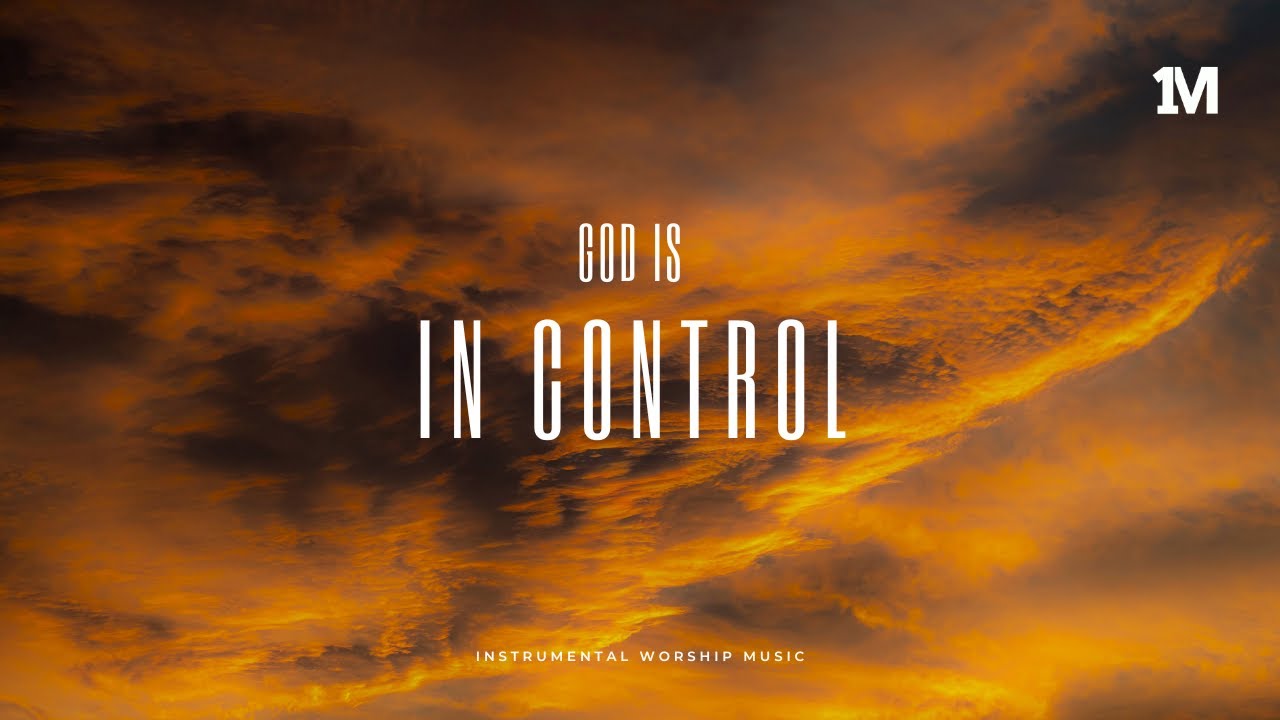 IN CONTROL - Instrumental Worship MUSIC + 1Moment