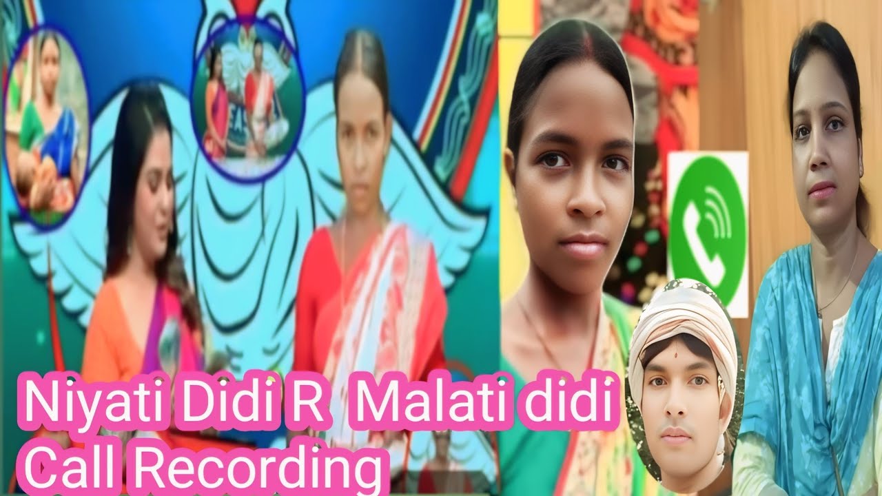 Niyati didi. R  Malati didi call Recording 3 August 2025