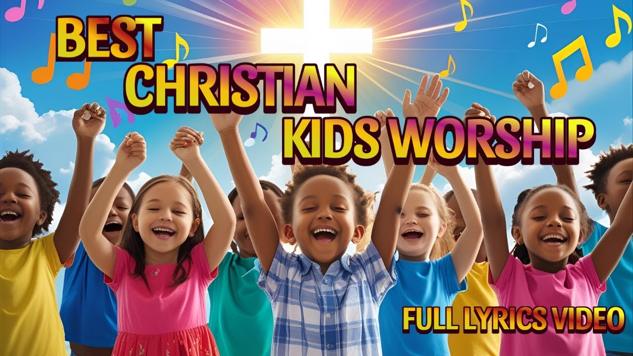 Christian Kids Worship Songs 2025 | Trending Christian Praise & Worship Music for Children