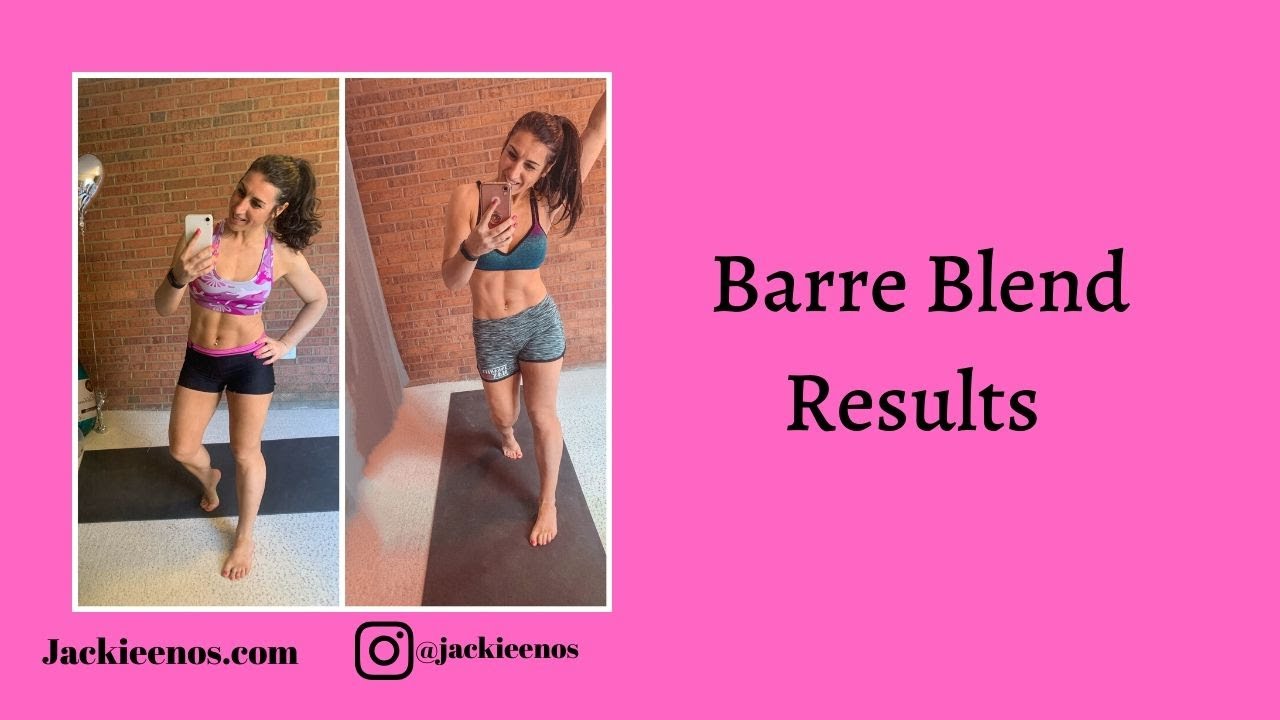 Barre Blend Results