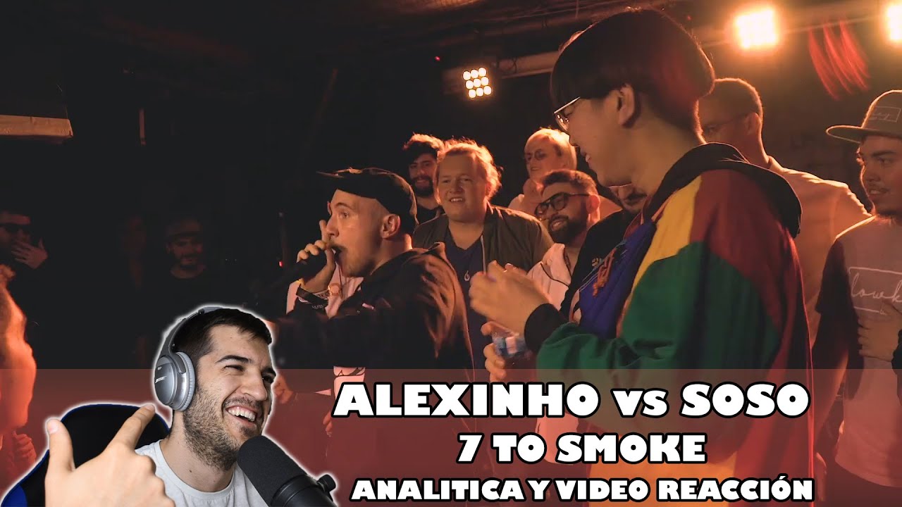 Alexinho vs SoSo - 7 to Smoke GBB 2019 | Analitica y video reaccion | Orodreth