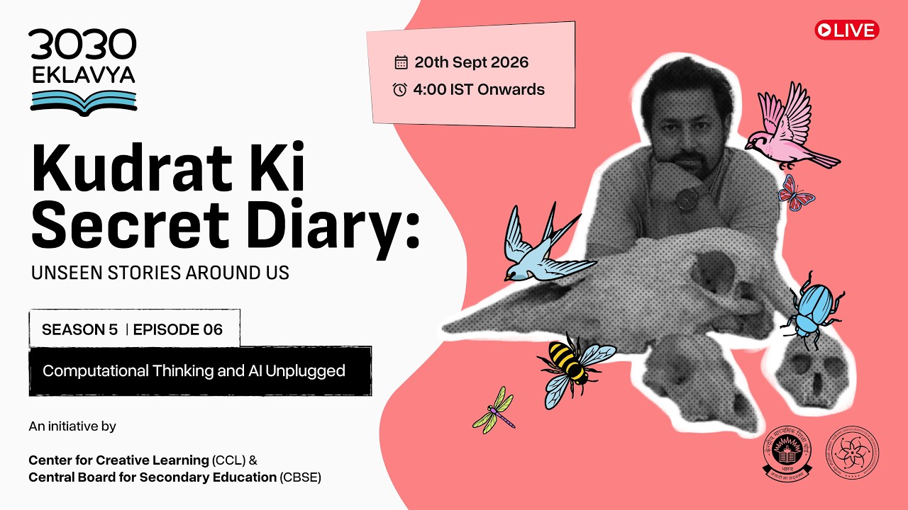 कुदरत की Secret Diary | Unseen Stories Around Us | 3030 Eklavya | S05 EP06 | CCL IIT Gandhinagar