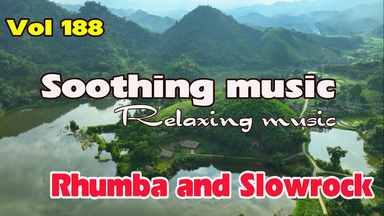 Soothing music, Beautiful melody, Romantic relaxing music, stress relief music, Rhumba and Slowrock