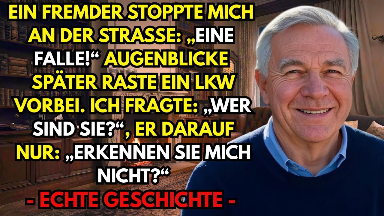 „Halt, eine Falle!“, rief ein Fremder, als ich über die Straße wollte. Sekunden später ...