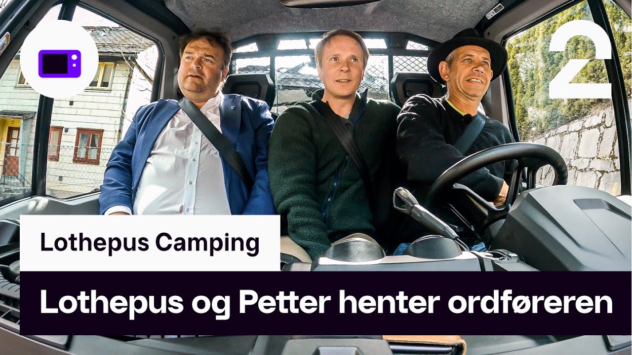Lothepus og Petter Pilgård henter ordføreren | Lothepus Camping | TV 2