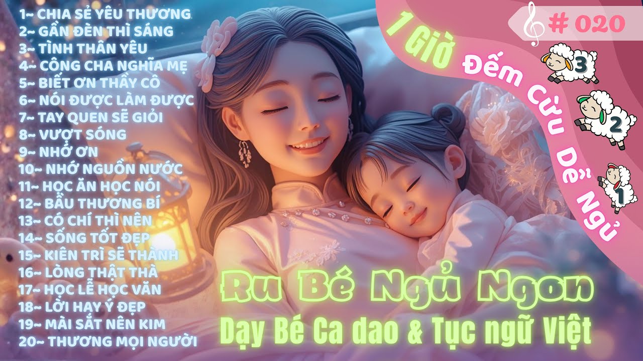 💖 Ru Con Học Điều Hay | Lời Mẹ Ru hay Nhất 2025 &ndash; 1 Giờ Ngủ Ngon C&ugrave;ng Ca Dao 🌟