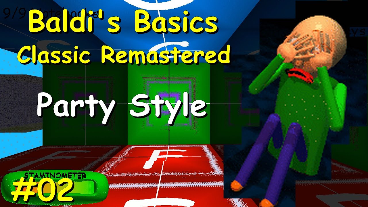 Baldi's Basics Classic Remastered #02 (Party Style)