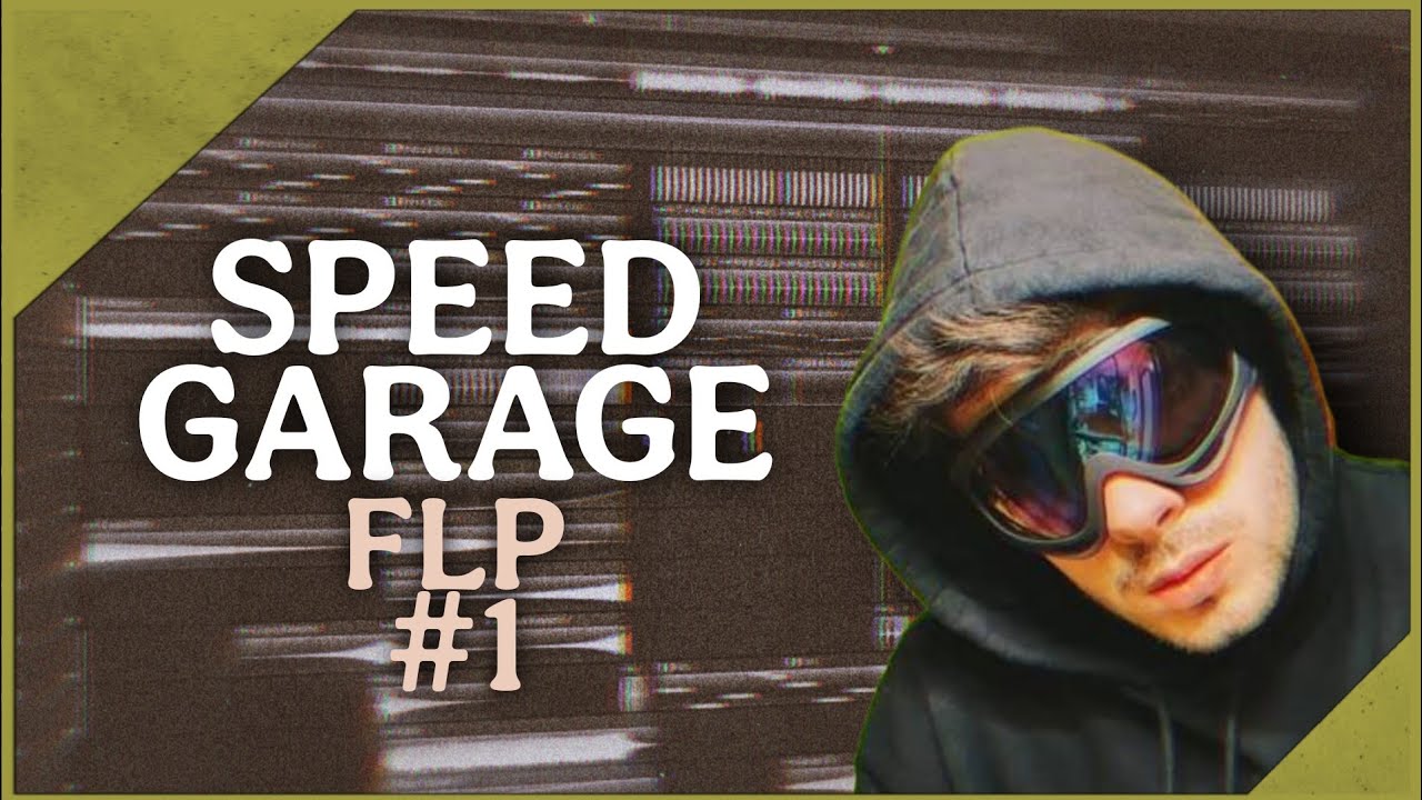 Speed Garage FLP #1
