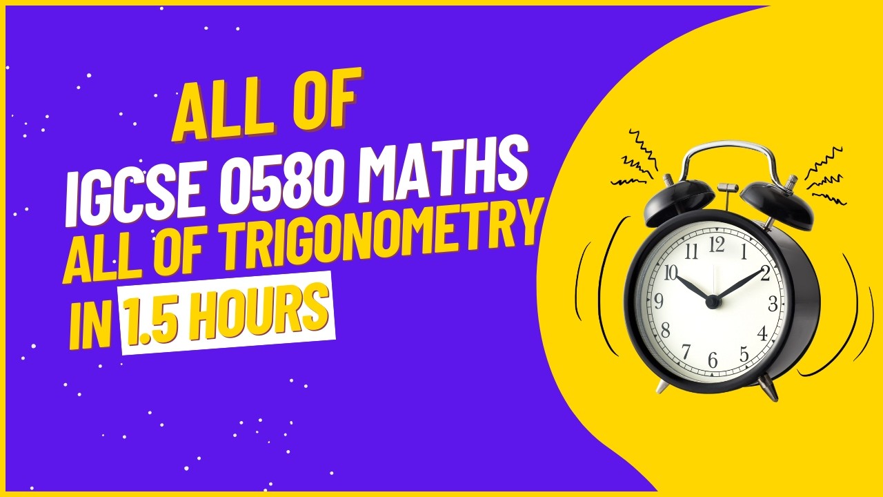 IGCSE 0580 Extended Maths: All of Trigonometry | Geometry