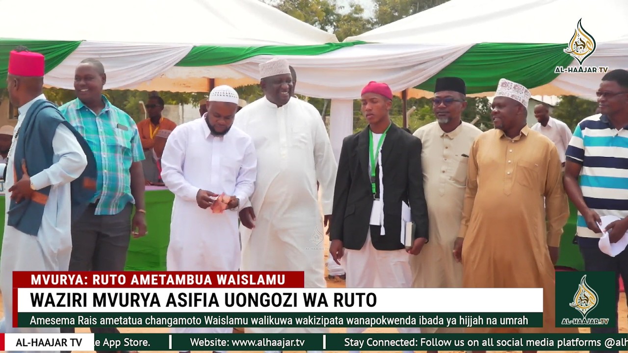 WAZIRI SALIM MVURYA  ASIFIA UONGOZI WA RAIS RUTO PWANI NA KWA WAISLAMU
