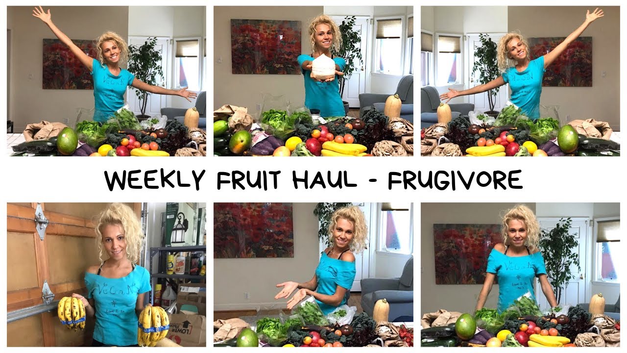 WEEKLY FRUIT HAUL | FRUITARIAN FRUGIVORE