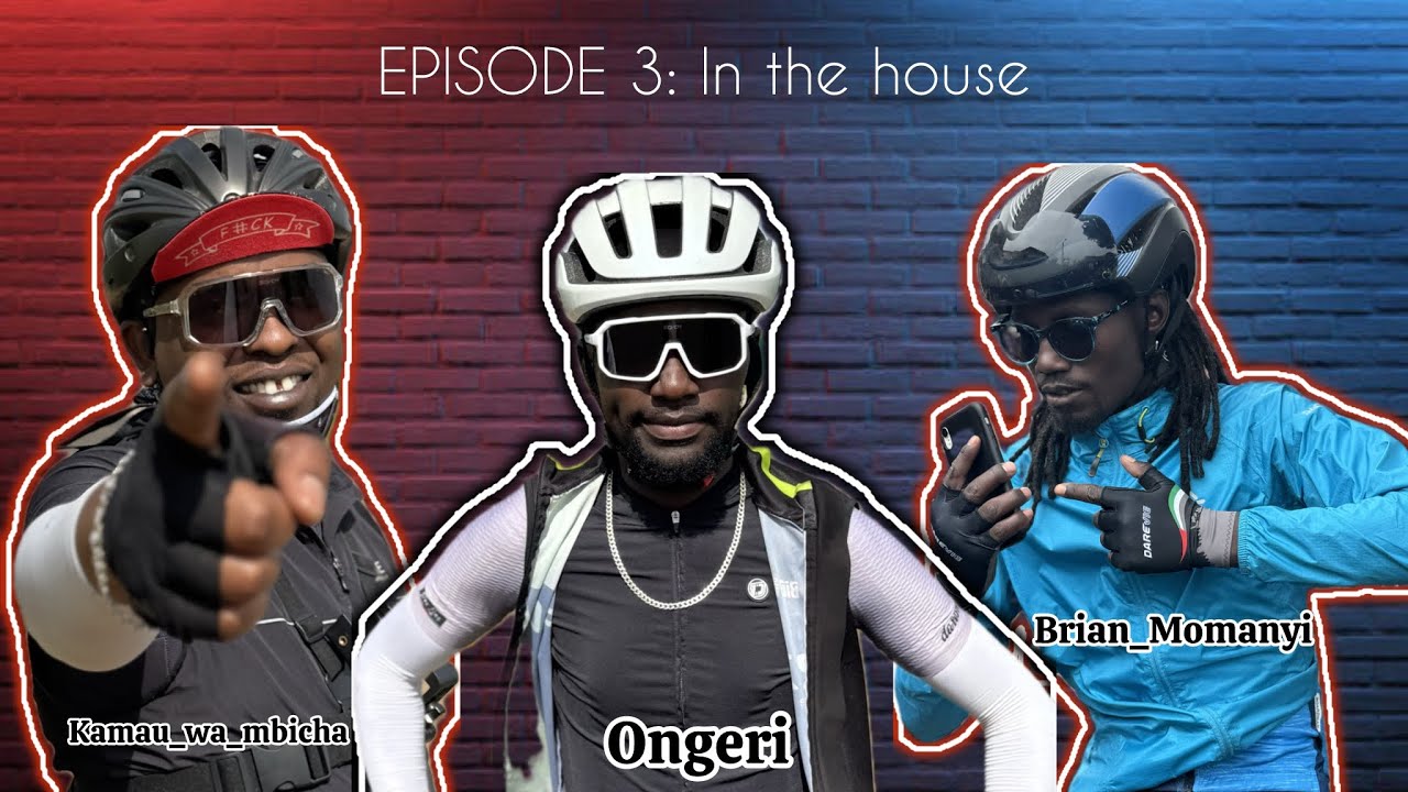 EPISODE 3//: In the house episode with your hosts brian and kamau wa mbicha lets talk cycling 