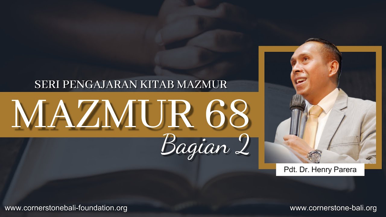 SERI PENGAJARAN KITAB MAZMUR - MAZMUR 68 (Bagian II) Bersama Pdt. Dr. Henry Parera