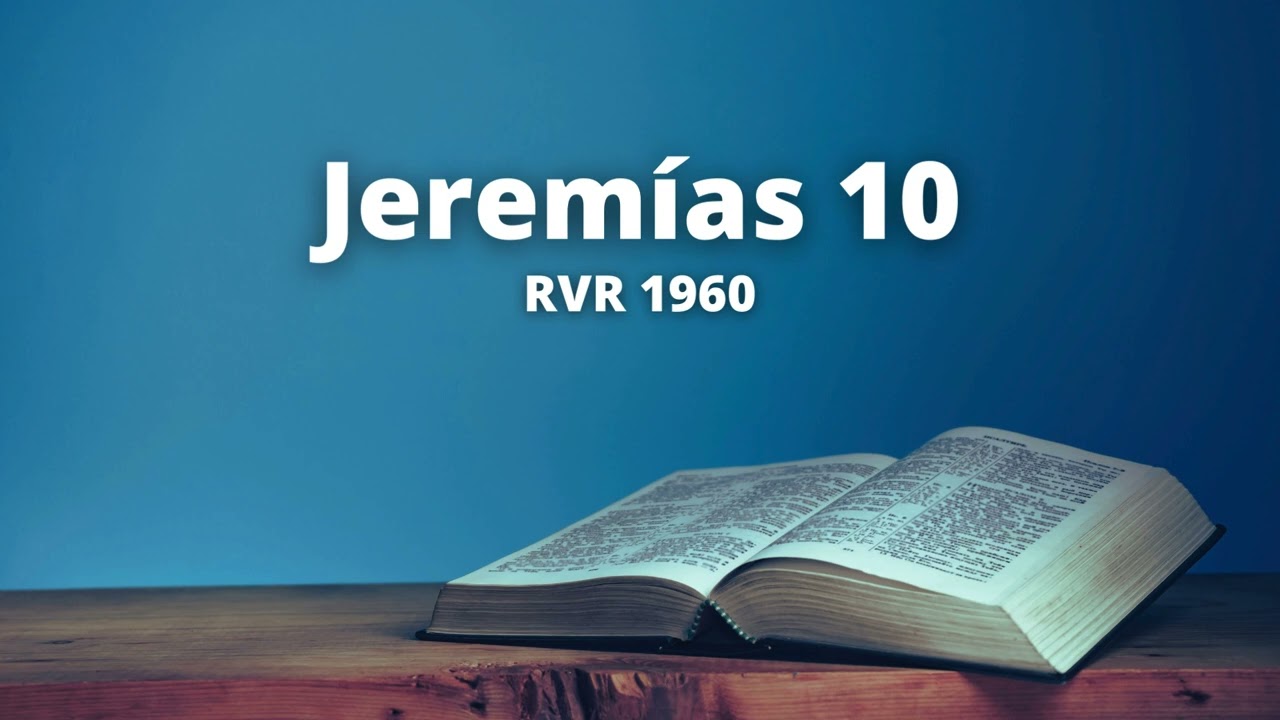Jeremías 10 - Reina Valera 1960 (Biblia en audio)