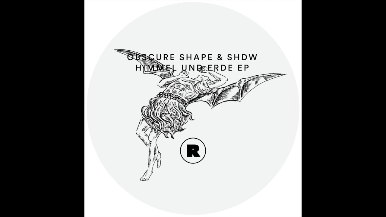 Obscure Shape & SHDW - Himmel Und Erde