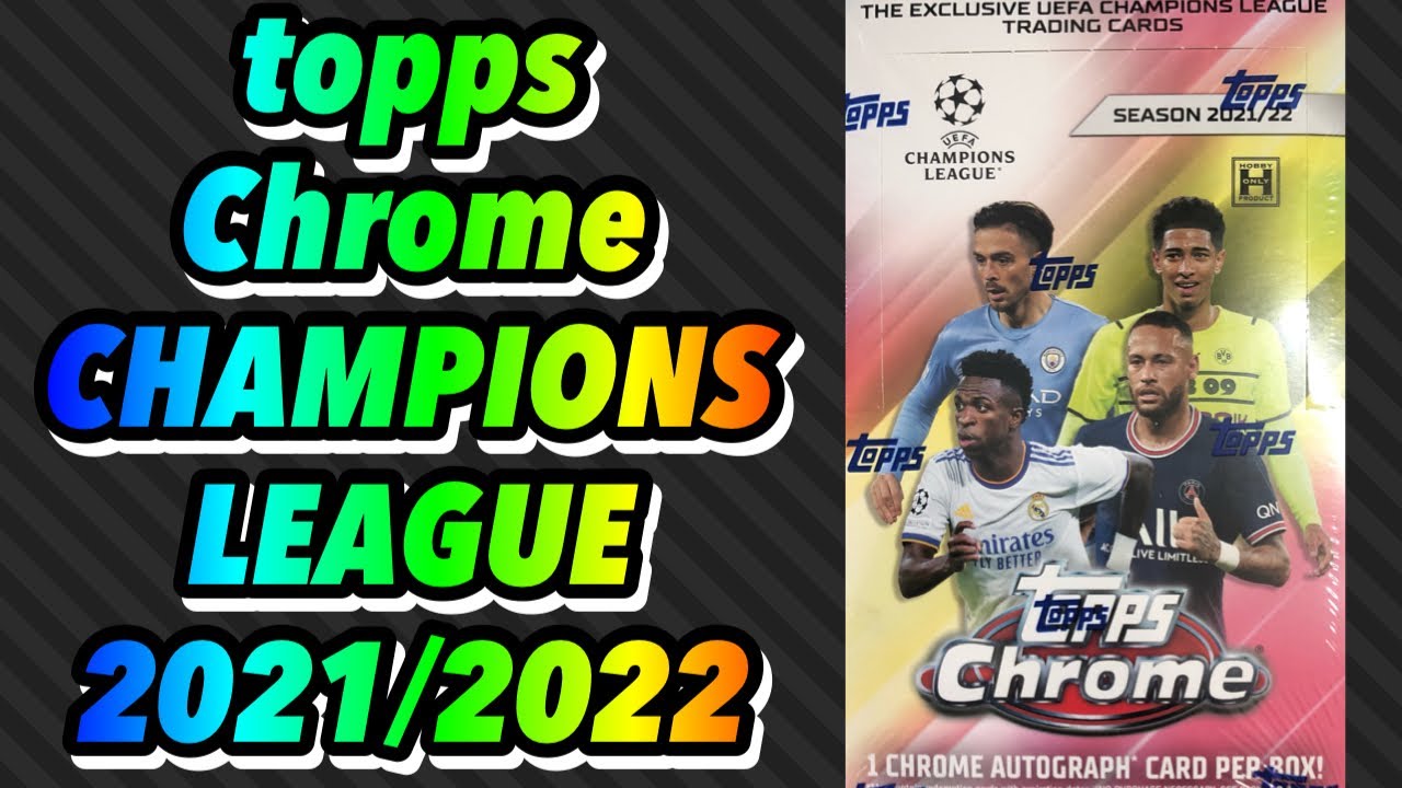 【SOCCER】-topps Chrome CHAMPIONS LEAGUE 2021/22 HOBBY BOX BREAK-