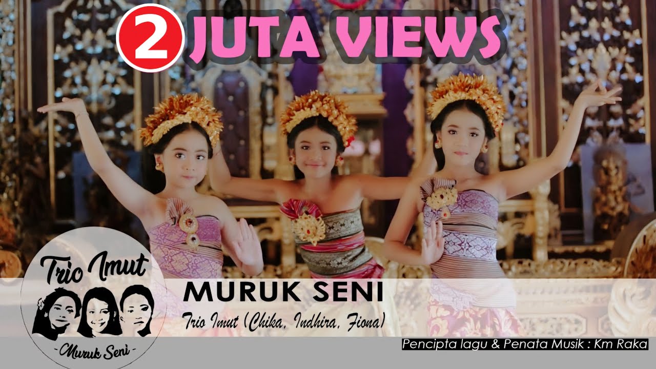 TRIO IMUT _ (Chika_Indhira_Fiona) _ MURUK SENI _ Official Video Klip