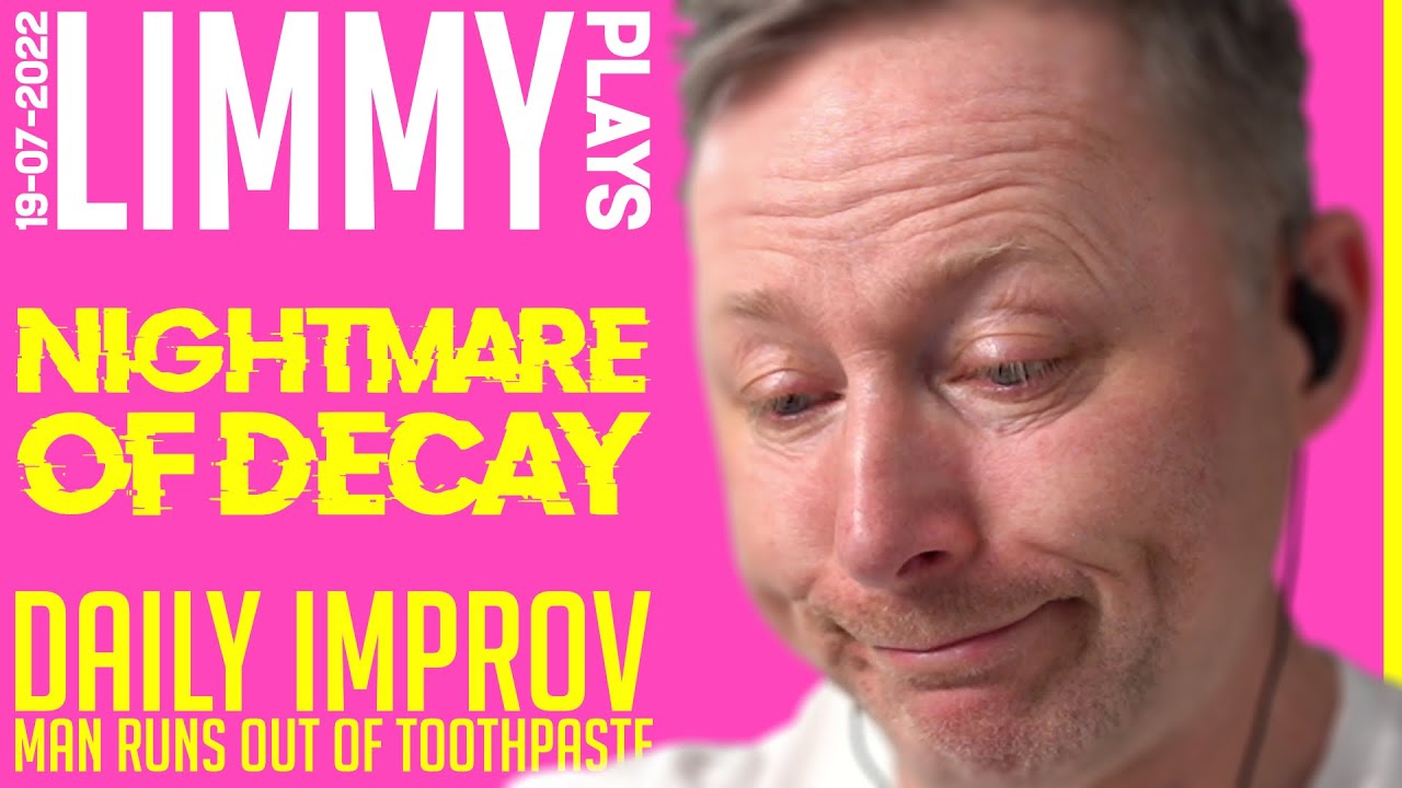 LIMMY Twitch Archive | Nightmare of Decay (2) & Improv [2022-07-19]