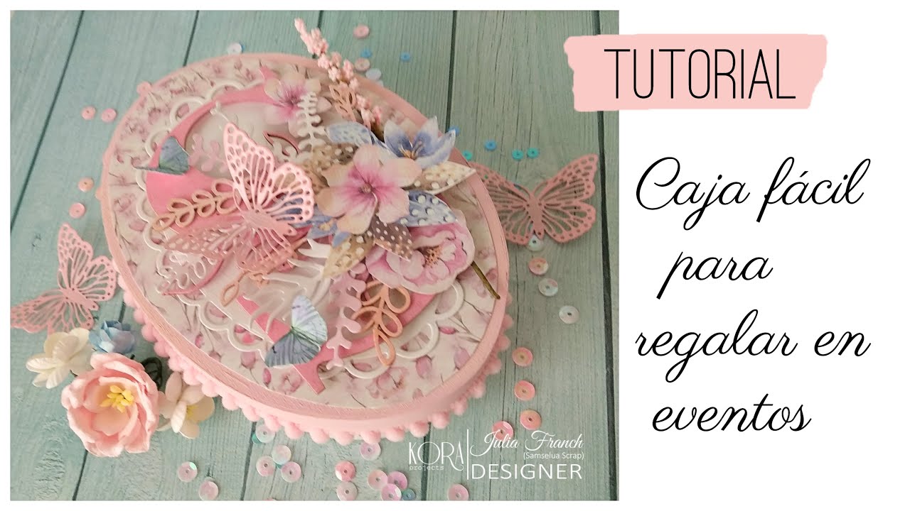 TUTORIAL CAJA REGALO con KORA PROJECTS
