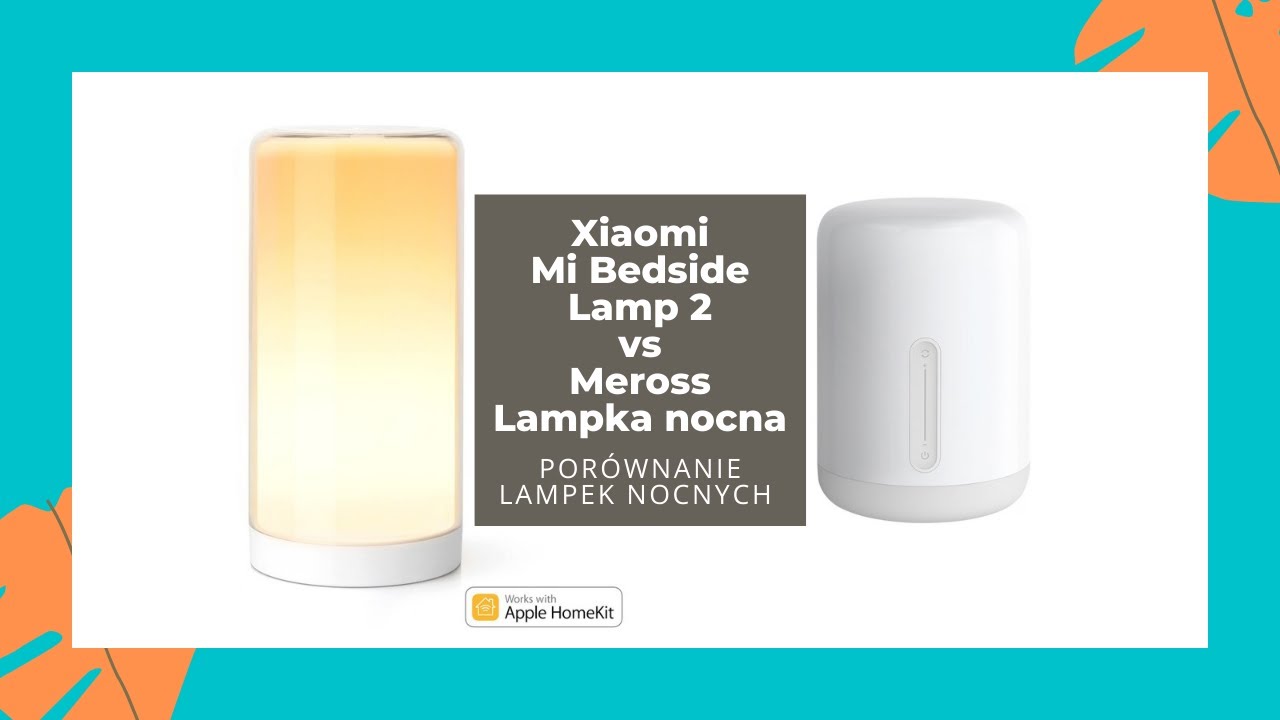 Por&oacute;wnanie Lampek Nocnych z HomeKit! - Xiaomi kontra Meross [ENG SUBS]