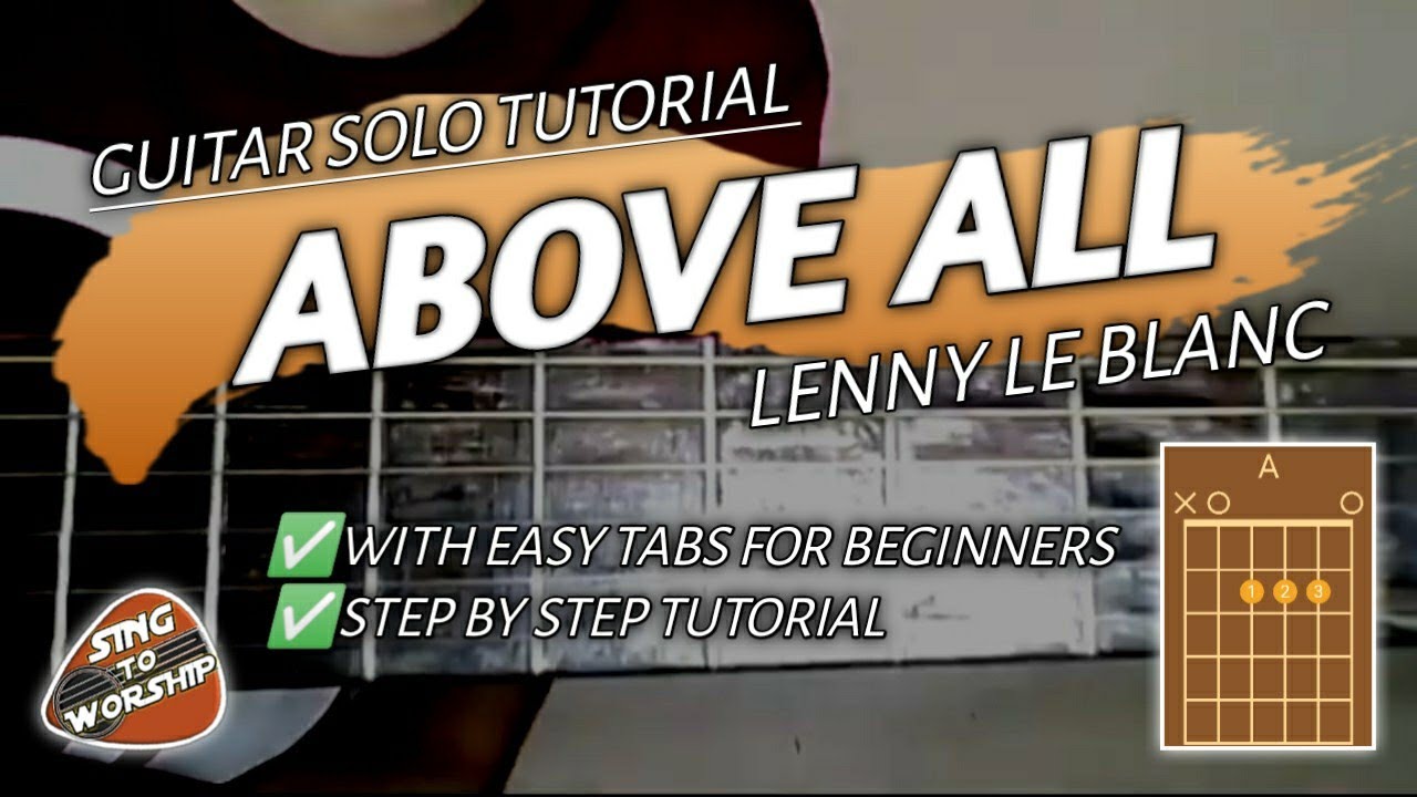 ABOVE ALL By Lenny Le Blanc (Guitar Solo Tutorial)