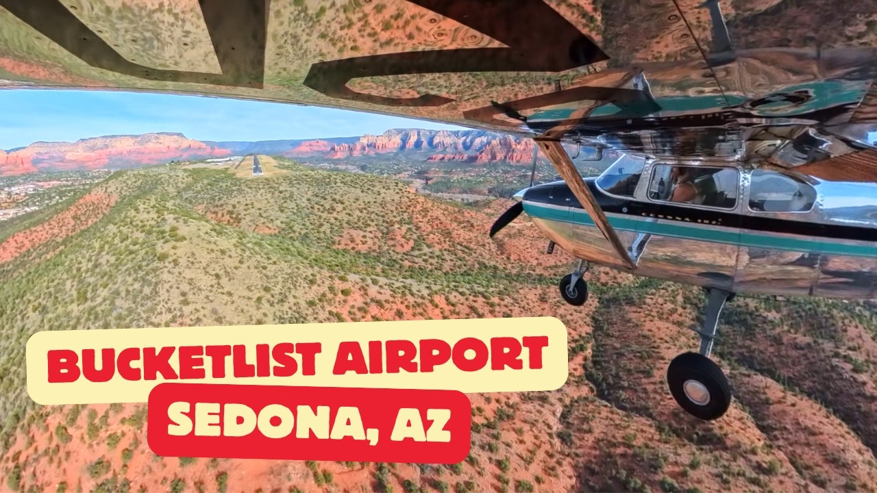 Pilot's Bucketlist Airport! Sedona, Arizona the 