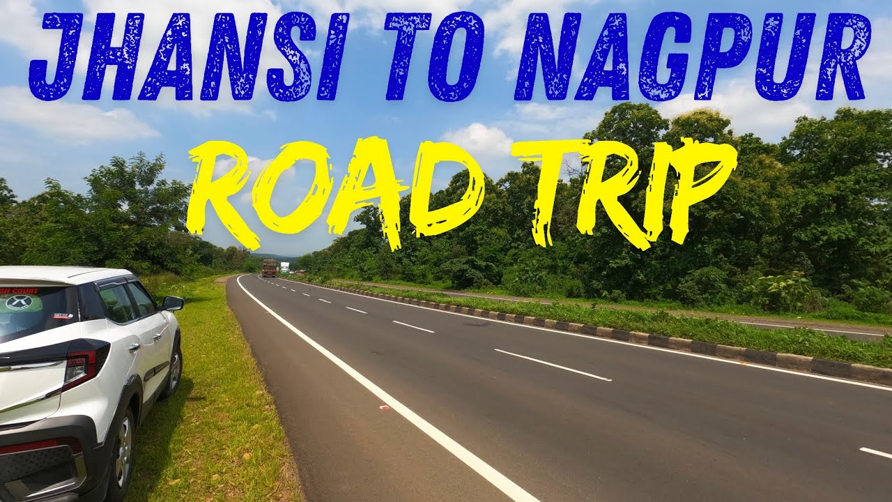 Jhansi To Nagpur Road Trip || India's Longest National Highway NH 44 || Pench National Park 