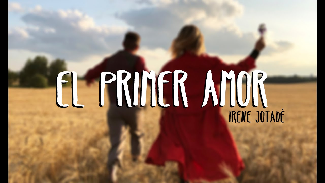 El primer amor - Irene Jotadé