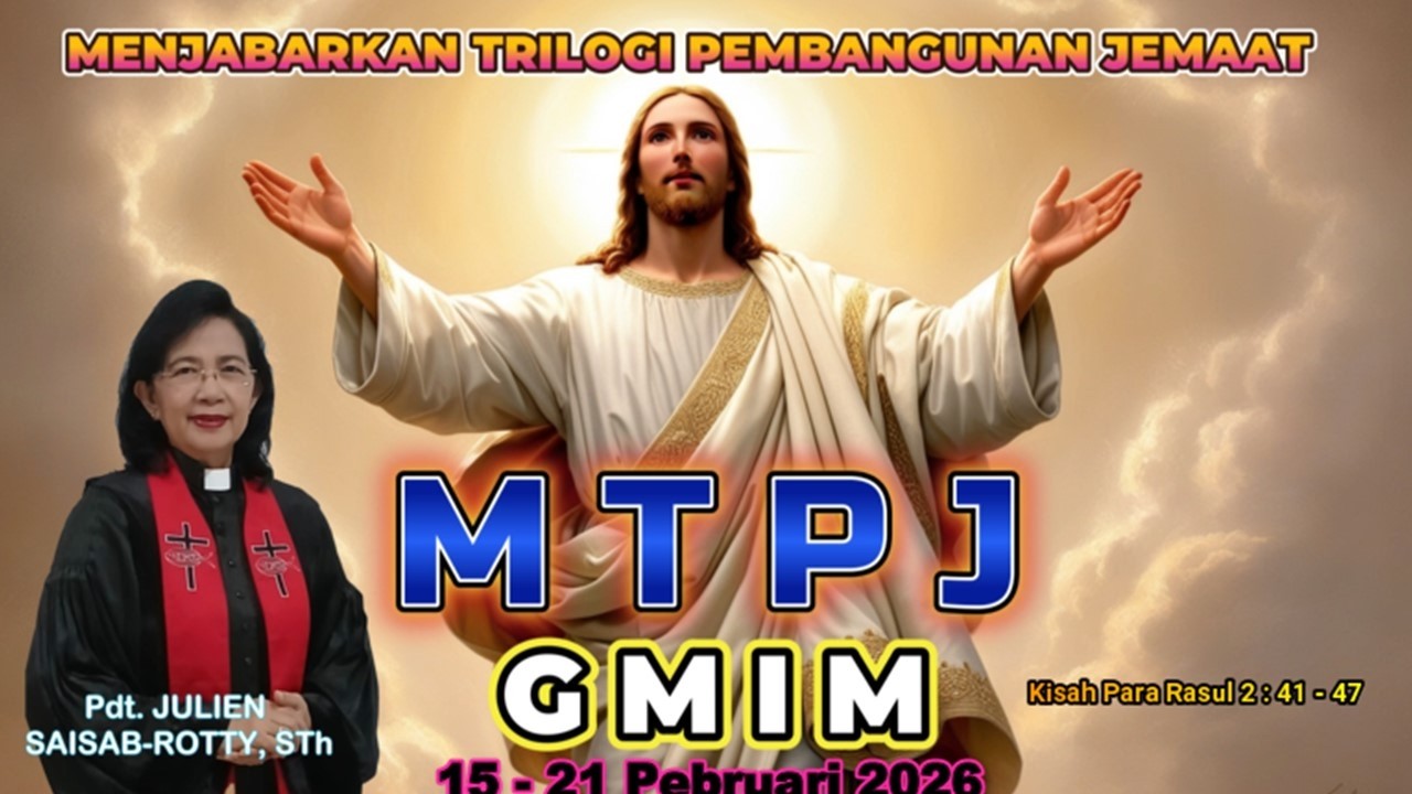 MTPJ 15 - 21 Pebruari 2026 | Kisah Para Rasul 2 : 41 - 47 |