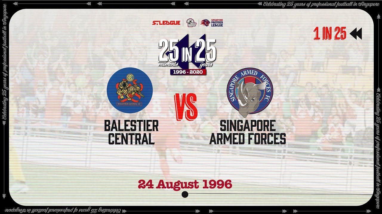 1996 S.LEAGUE #25in25SG: Balestier Central vs Singapore Armed Forces FC