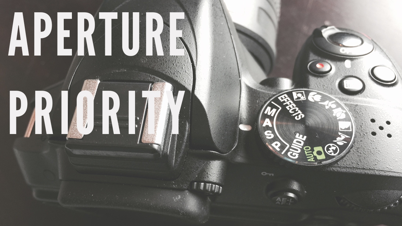 Learn Photography - Aperture Priority Mode